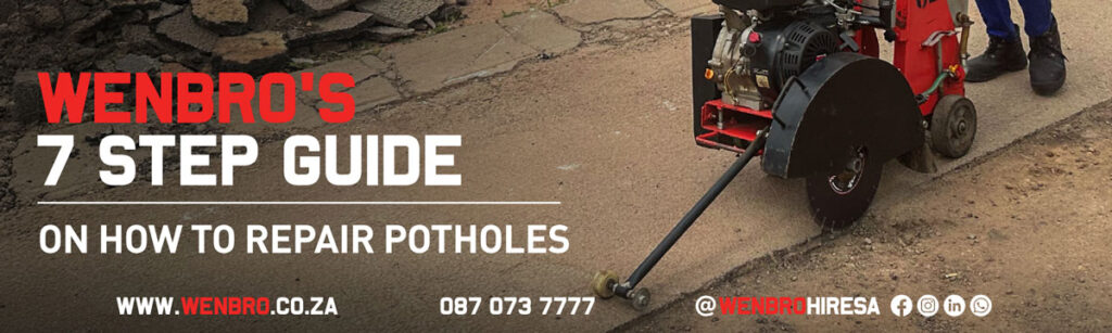 Wenbro's 7 Step Guide on How to Repair Potholes Banner